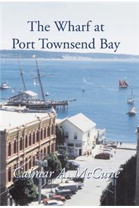 Wharf at Port Townsend Bay