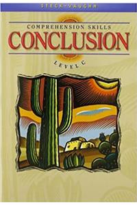 Steck-Vaughn Comprehension Skill Books: Student Edition Conclusions Conclusions