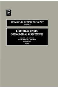 Bioethical Issues, Sociologial Perspectives