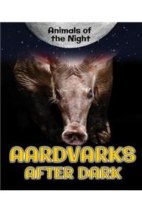 Aardvarks After Dark