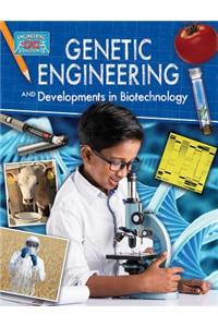 Genetic Engineering and Developments in Biotechnology
