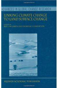 Linking Climate Change to Land Surface Change