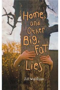 Home, and Other Big, Fat Lies
