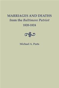 Marriages and Deaths from the Baltimore Patriot, 1820-1824
