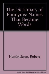 DICTIONARY OF EPONYMS