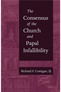 Consensus of the Church and Papal Infallibility