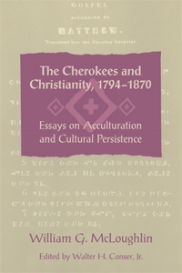 Cherokees and Christianity, 1794-1870