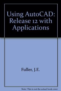 Using AutoCAD Illus Ref Release 12