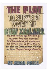 The Plot to Subvert Wartime New Zealand
