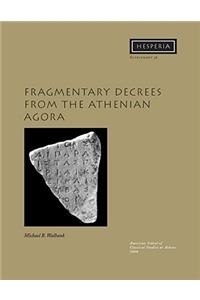 Fragmentary Decrees from the Athenian Agora