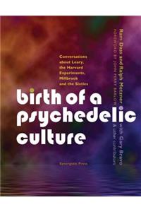 Birth of a Psychedelic Culture