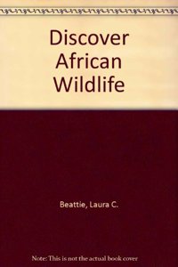 Discover African Wildlife