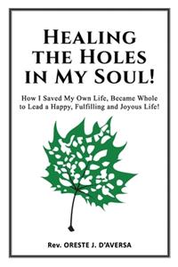 Healing the Holes in My Soul!