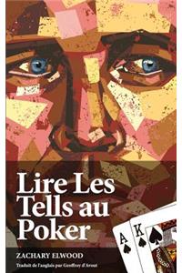 Lire Les Tells Au Poker