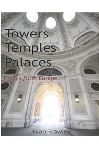 Towers Temples Palaces