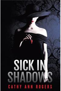 Sick In Shadows