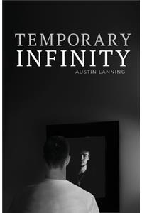 Temporary Infinity