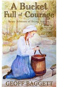 Bucket Full of Courage