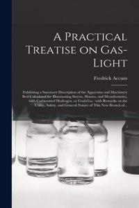 Practical Treatise on Gas-light