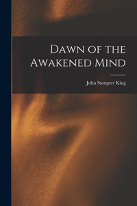 Dawn of the Awakened Mind