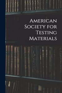 American Society for Testing Materials
