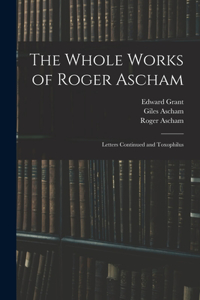 Whole Works of Roger Ascham