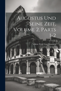 Augustus Und Seine Zeit, Volume 2, parts 1-2