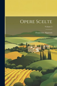 Opere Scelte; Volume 3
