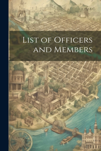 List of Officers and Members