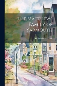 Matthews Family of Yarmouth