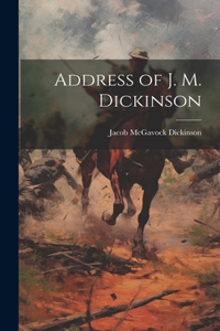 Address of J. M. Dickinson