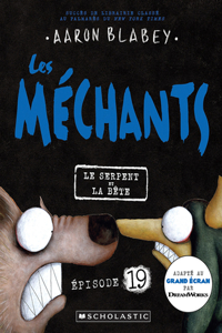 Les Méchants: N° 19 - Le Serpent Et La Bête
