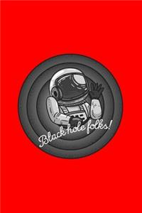 Black Hole Folks
