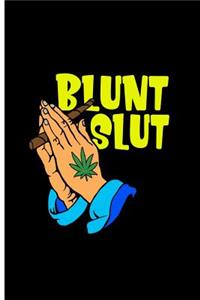 Blunt Slut