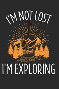 I'm Not Lost I'm Exploring