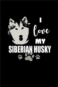 I Love My Siberian Husky