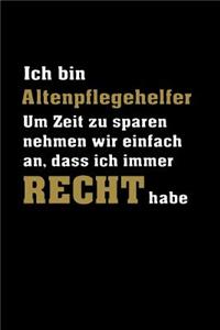 Ich bin Altenpflegehelfer ... Recht habe
