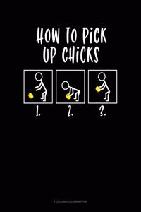 How To Pick Up Chicks