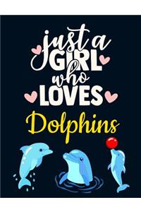 Just a Girl Who Loves Dolphins