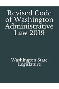 Revised Code of Washington Administrative Law 2019