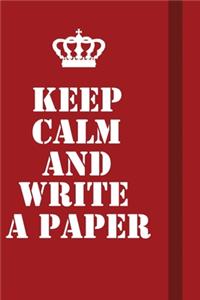 Keep Calm And Write A Paper