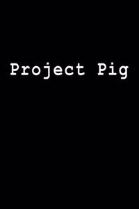 Project Pig