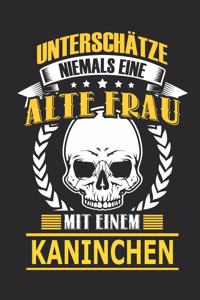 Unterschätze Niemals Eine Alte Frau Mit Einem Kaninchen