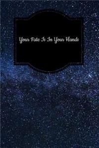 Your Fate Is in Your Hands