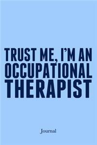 Trust Me I'm an Occupational Therapist Journal