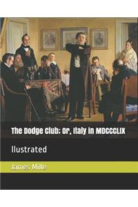 The Dodge Club; Or, Italy in MDCCCLIX