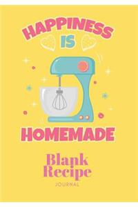 Happiness Is Homemade Blank Recipe Journal