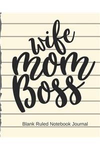 Wife Mom Boss Blank Ruled Notebook Journal