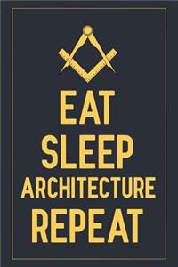 Eat Sleep Architecture Repeat: Notebook to Write in for Mother's Day, Mother's day Architect mom gifts, Architect journal, Architect notebook, mothers day gifts for Architect, Arc