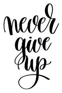 Never Give Up